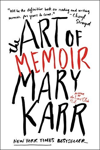 The Art of Memoir by Mary Karr, finished on Dec 29, 2016