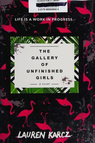 The Gallery of Unfinished Girls by Lauren Karcz, finished on Aug 25, 2017