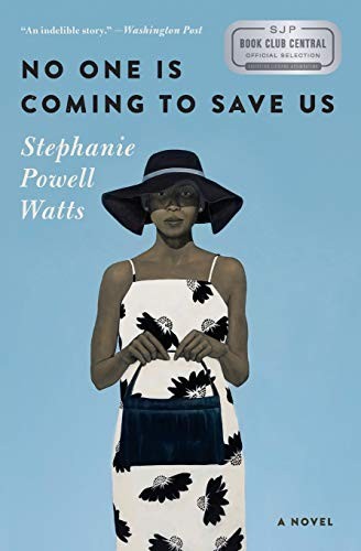 No One Is Coming to Save Us by Stephanie Powell Watts, finished on Jul 28, 2017