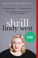 Shrill: Notes from a Loud Woman by Lindy West, finished on Oct 19, 2018