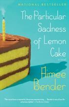 The Particular Sadness of Lemon Cake by Aimee Bender, finished on Dec 16, 2018