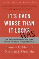 It's Even Worse Than It Looks: How the American Constitutional System Collided with the New Politics of Extremism by Thomas E. Mann and Norman J. Ornstein, finished on Oct 28, 2018