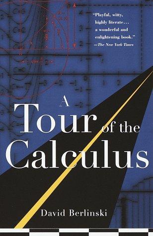A Tour of the Calculus by David Berlinski, finished on May 28, 2018