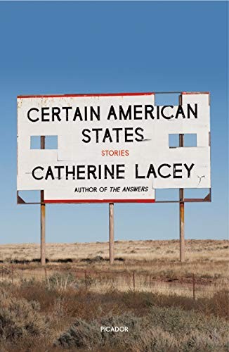 Certain American States: Stories by Catherine Lacey, finished on Oct 03, 2018