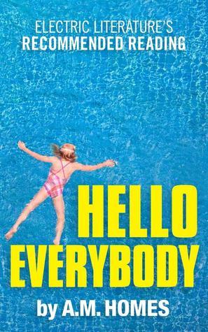 Hello Everybody by A.M. Homes and Halimah Marcus, finished on Feb 17, 2018