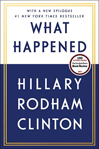 What Happened by Hillary Rodham Clinton, finished on Jul 16, 2018