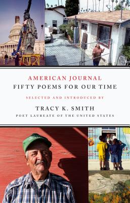American Journal: Fifty Poems for Our Time by Tracy K. Smith, finished on Oct 27, 2018
