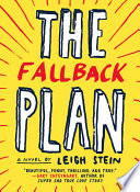 The Fallback Plan by Leigh Stein, finished on May 13, 2018