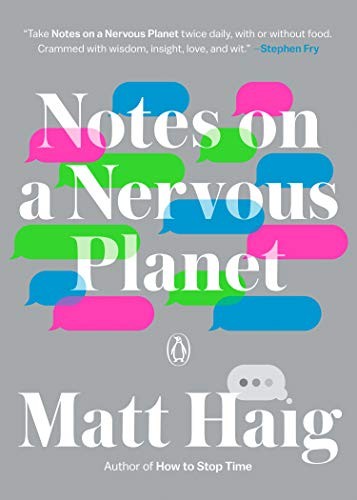 Notes on a Nervous Planet by Matt Haig, finished on Mar 31, 2019