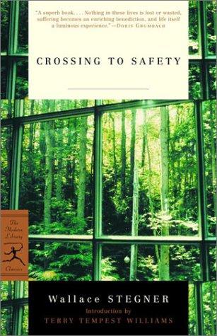 Crossing to Safety (Modern Library Classics) by Wallace Stegner and T.H. Watkins, Terry Tempest Williams, finished on Feb 23, 2019