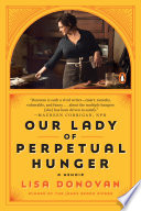 Our Lady of Perpetual Hunger: A Memoir by Lisa Donovan, finished on Oct 20, 2021