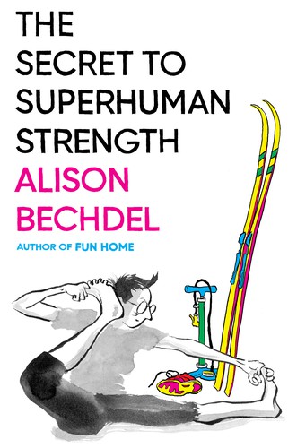 The Secret to Superhuman Strength by Alison Bechdel, finished on Sep 12, 2021