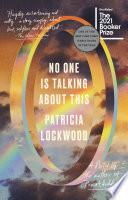 No One Is Talking About This by Patricia Lockwood, finished on May 29, 2021