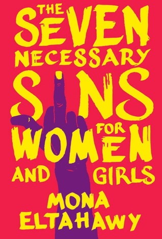 The Seven Necessary Sins for Women and Girls by Mona Eltahawy, finished on Sep 30, 2021
