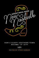 Greetings from New Nashville: How a Sleepy Southern Town Became "It" City by Steve Haruch, finished on May 07, 2021