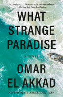 What Strange Paradise by Omar El Akkad, finished on Sep 26, 2021
