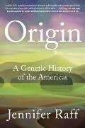 Origin: A Genetic History of the Americas by Jennifer Raff, finished on Jul 01, 2022