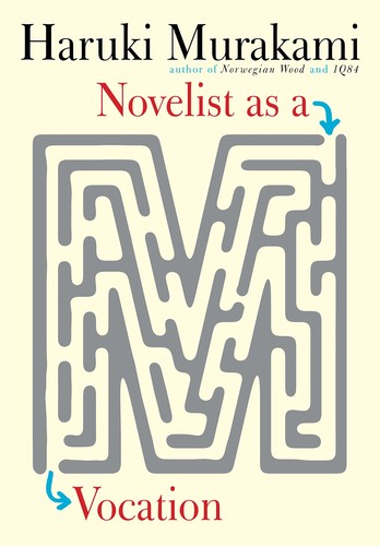Novelist as a Vocation by Haruki Murakami and Philip Gabriel, Ted Goossen, finished on Feb 22, 2023