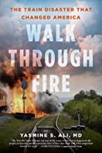 Walk through Fire: The Train Disaster that Changed America by Yasmine Ali, finished on Feb 24, 2023